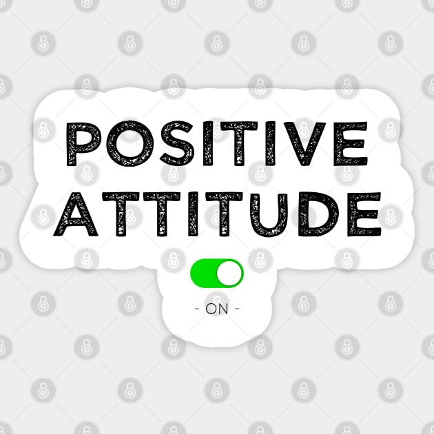 Positive attitude-on Sticker by lepetitcalamar